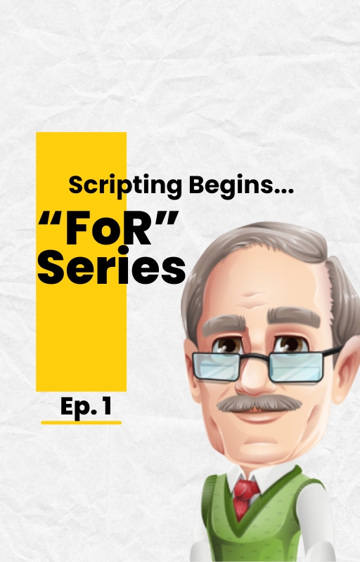 FoR Series: Scripting Begins