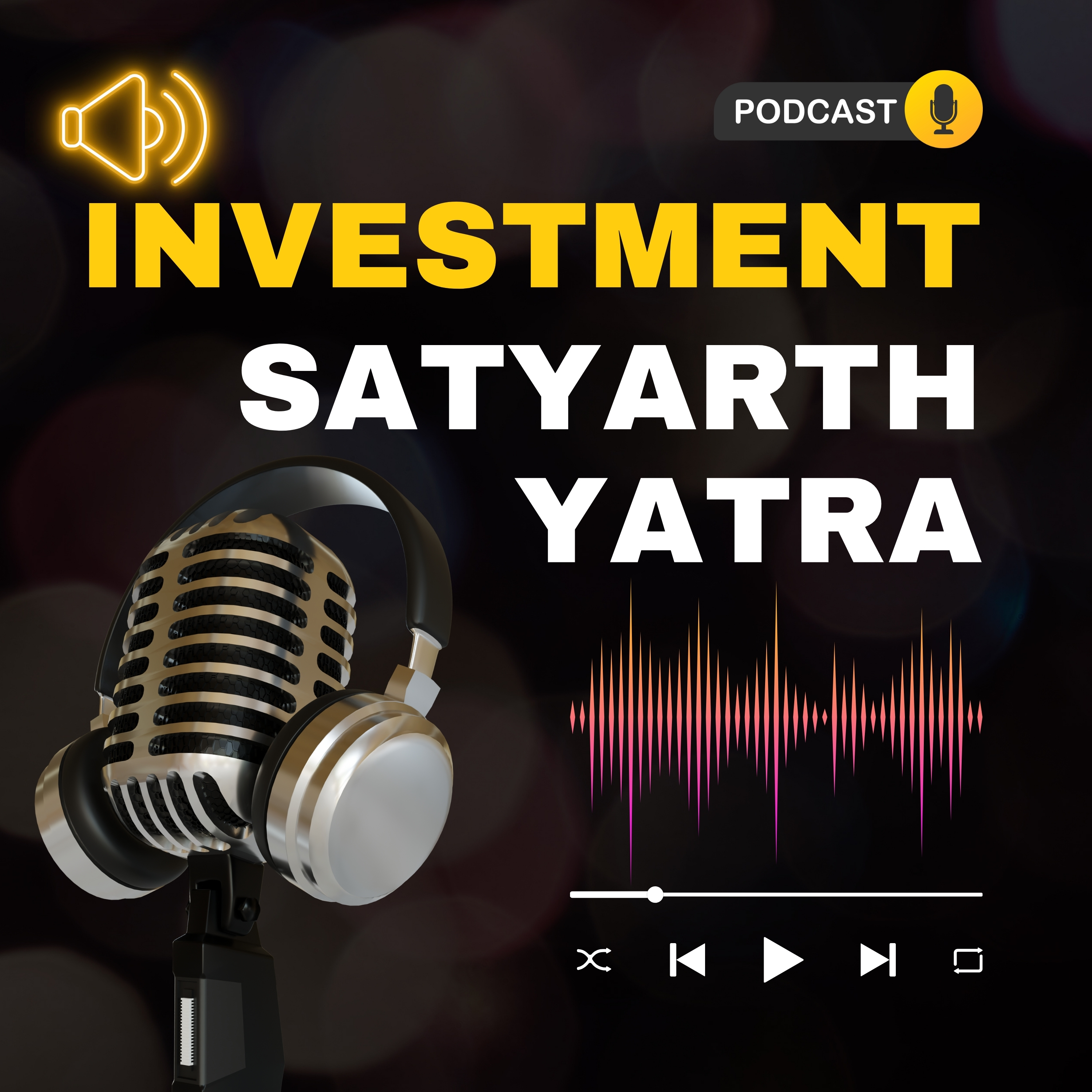 Investment—Satyarth Yatra