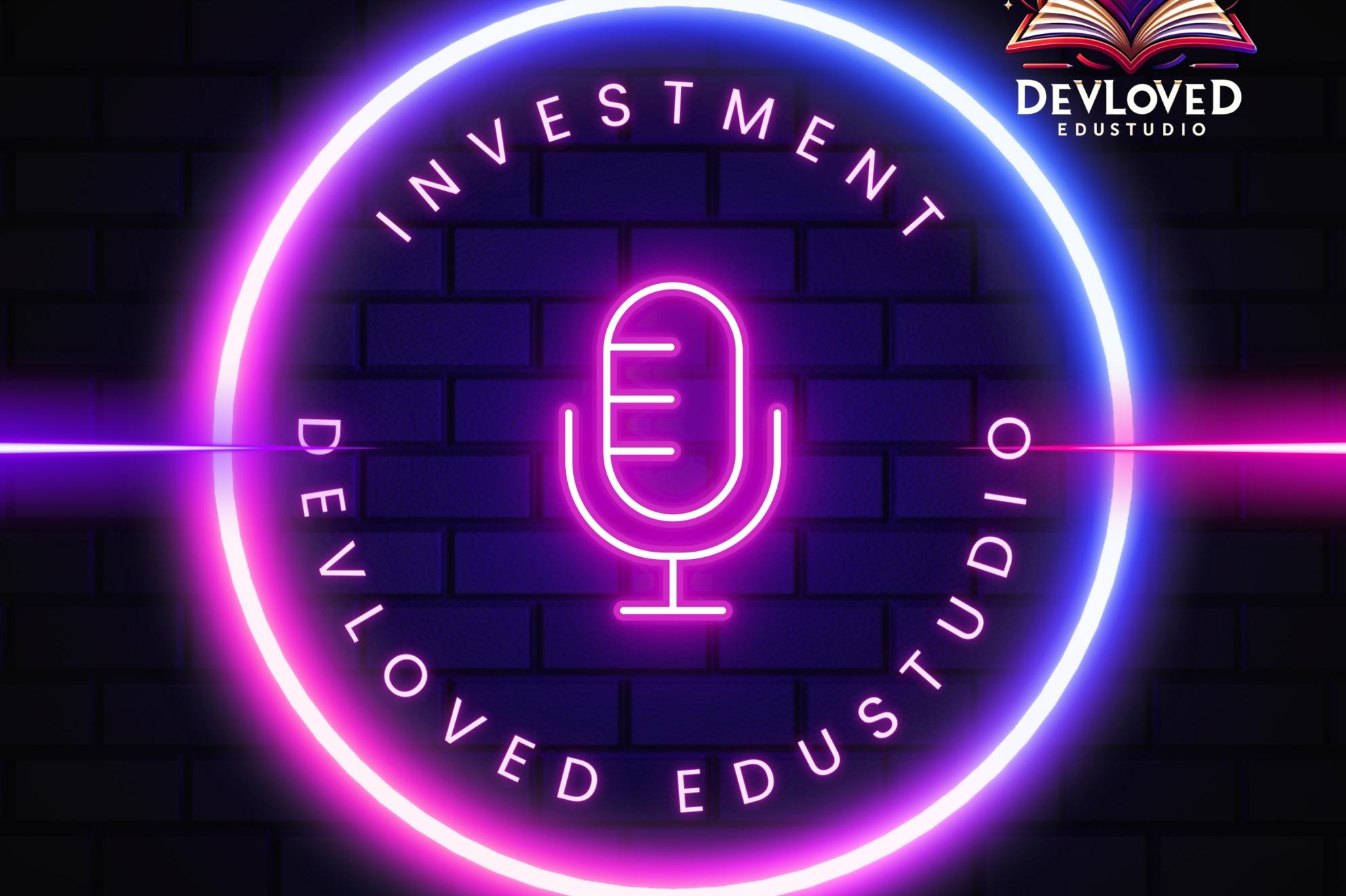 Investment—DevLoved EduStudio