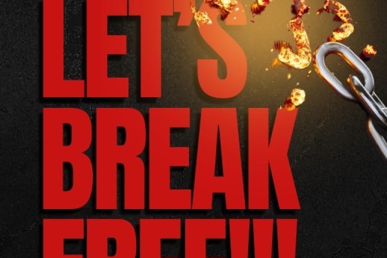 Let's Break Free!!!